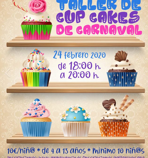 Descubre el taller más dulce y divertido – Taller de Cup Cakes de Carnaval Febrero 2020