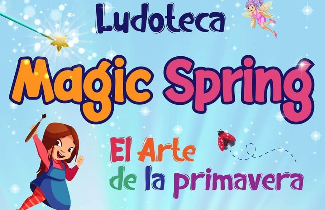 La Primavera está en la puerta de Aragua. Ludoteca Magic Spring – El Arte de la Primavera